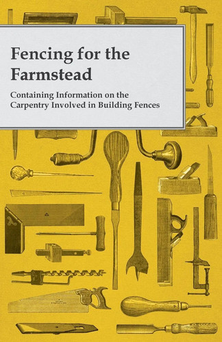Fencing for the farmstead - fencing,